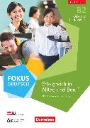 Fokus Deutsch, Ausgabe für Österreich, B2, Erfolgreich in Alltag und Beruf, Kurs- und Übungsbuch mit Audio-CDs, Mit interaktiven Übungen