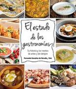 El estado de las gastronomías : su historia y las recetas de antes y de siempre