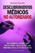 Descubrimientos médicos no autorizados