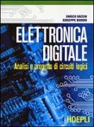 Elettronica digitale. Analisi e progetto di circuiti logici