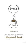 The mysteries of the little (espresso) break