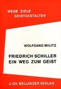 Friedrich Schiller - ein Weg zum Geist
