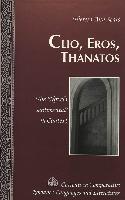 Clio, Eros, Thanatos