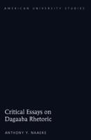 Critical Essays on Dagaaba Rhetoric