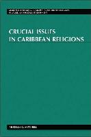 Crucial Issues in Caribbean Religions
