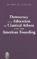 Democracy and Education in Classical Athens and the American Founding