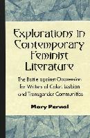 Explorations in Contemporary Feminist Literature