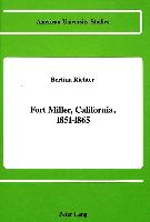 Fort Miller, California, 1851-1865