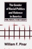 The Gender of Racial Politics and Violence in America