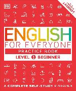 English for Everyone: Level 1: Beginner, Practice Book