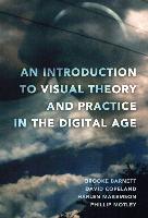 An Introduction to Visual Theory and Practice in the Digital Age