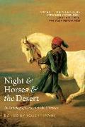 Night & Horses & the Desert: An Anthology of Classic Arabic Literature