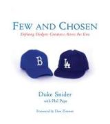 Few and Chosen Dodgers: Defining Dodgers Greatness Across the Eras