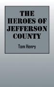 The Heroes of Jefferson County