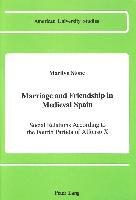 Marriage and Friendship in Medieval Spain