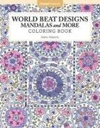 World Beat Designs: Mandalas and More Coloring Book