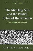 The Middling Sort and the Politics of Social Reformation