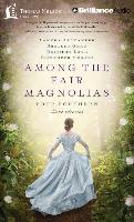 Among the Fair Magnolias: Four Southern Love Stories