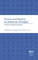 Person and Society in American Thought