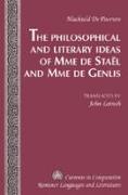 The Philosophical and Literary Ideas of Mme De Staeel and of Mme De Genlis