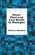 Poets¿ First and Last Books in Dialogue