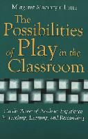 The Possibilities of Play in the Classroom