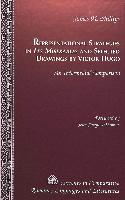 Representational Strategies in Les Miserables and Selected Drawings by Victor Hugo