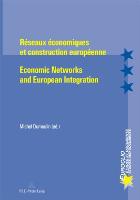 Réseaux économiques et construction européenne. Economic Networks and European Integration