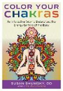 Color Your Chakras: An Interactive Way to Understand the Energy Centers of the Body