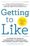 Getting to Like: How to Boost Your Personal and Professional Brand to Expand Opportunities, Grow Your Business, and Achieve Financial S