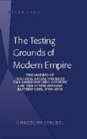 The Testing Grounds of Modern Empire