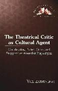 The Theatrical Critic as Cultural Agent