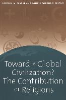 Toward a Global Civilization? The Contribution of Religions