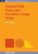 Classical Field Theory and the Stress-Energy Tensor