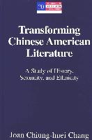 Transforming Chinese American Literature