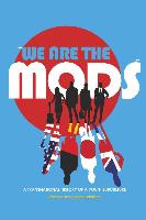 «We are the Mods»