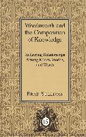 Wordsworth and the Composition of Knowledge