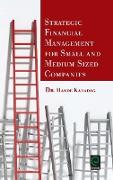 Strategic Financial Management for Small and Medium Sized Companies