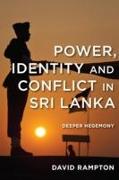 Power, Identity and Conflict in Sri Lanka