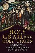 Holy Grail and Holy Thorn