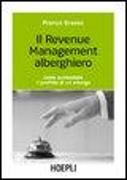 Il revenue management alberghiero. Come aumentare il profitto di un albergo