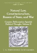 Natural Law, Constitutionalism, Reason of State, and War