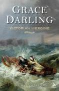 Grace Darling: Victorian Heroine