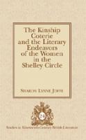 The Kinship Coterie and the Literary Endeavors of the Women in the Shelley Circle