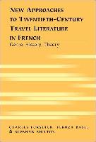 New Approaches to Twentieth-century Travel Literature in French