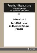 Ich-Diskurse in Maxim Billers Prosa