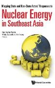 Mapping State and Non-State Actors' Responses to Nuclear Energy in Southeast Asia