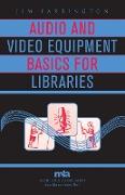 Audio and Video Equipment Basics for Libraries