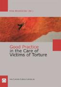 Good Practice in the Care of Victims of Torture