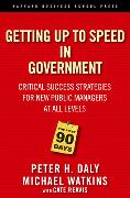 The First 90 Days in Government: Critical Success Strategies for New Public Managers at All Levels